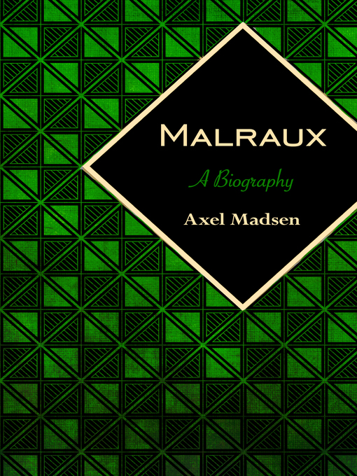 Title details for Malraux by Axel Madsen - Available